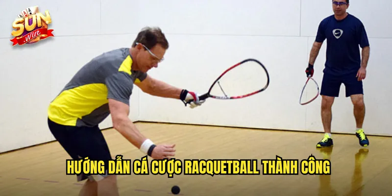 Hướng Dẫn Cá Cược Racquetball Thành Công